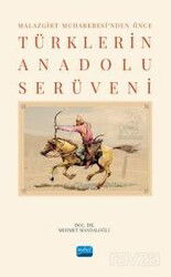 Malazgirt Muharebesi'nden Önce Türklerin Anadolu Serüveni - Nobel Yayın Dağıtım