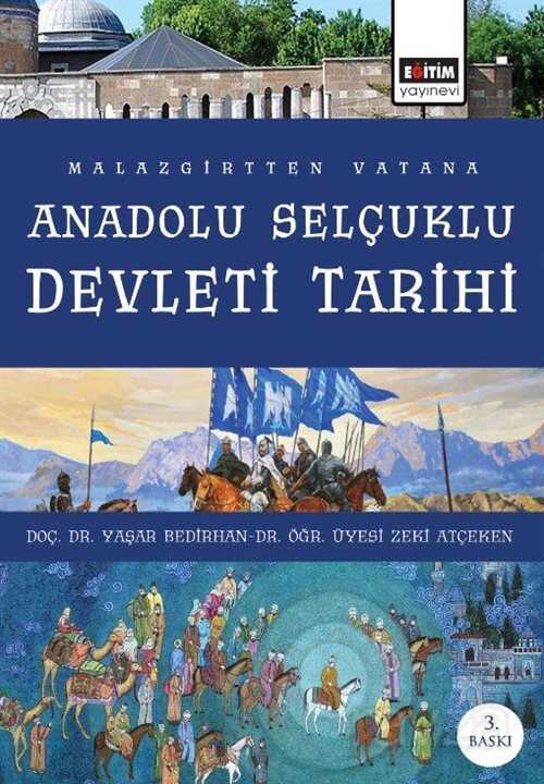 Malazgirt' ten Vatana Anadolu Selçuklu Devleti Tarihi - Eğitim Kitabevi