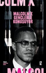Malcolm X Gençlerle Konuşuyor - İz Yayıncılık