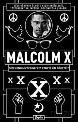 Malcolm X : Size Kendinizden Nefret Etmeyi Kim Öğretti ? - Zeplin