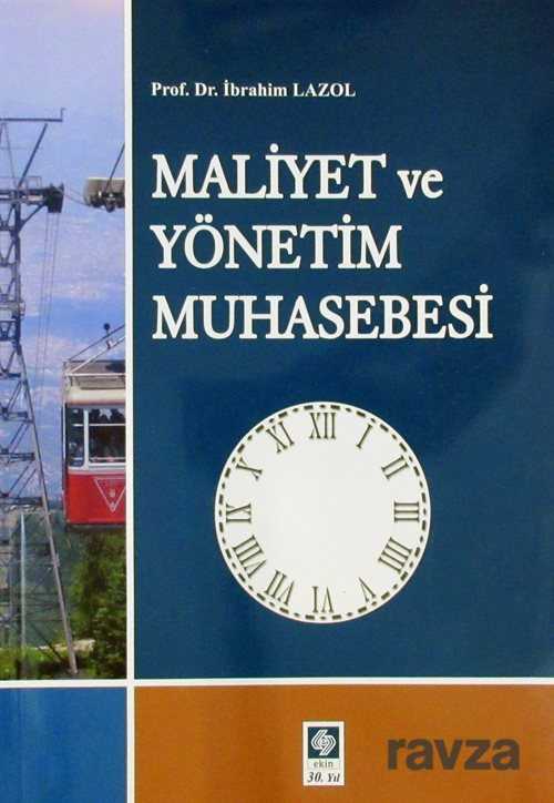 Maliyet ve Yönetim Muhasebesi - Ekin Kitabevi Yayınları (Bursa)