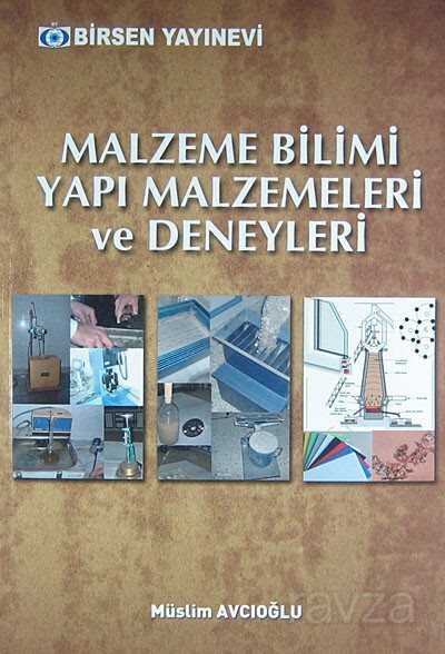 Malzeme Bilimi Yapı Malzemeleri ve Deneyleri - Birsen Yayınevi
