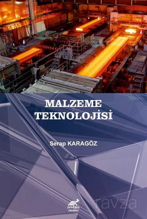 Malzeme Teknolojisi - Paradigma Akademi Yayınları (Edirne)
