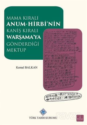 Mama Kıralı Anum-Hribi'nin Kaniş Kıralı Warşama'ya Gönderdiği Mektup - 1