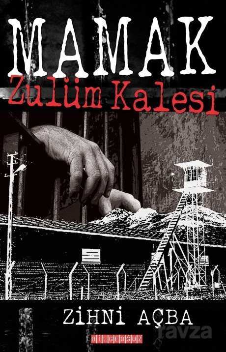 Mamak Zulüm Kalesi - Bilgeoğuz Yayınları