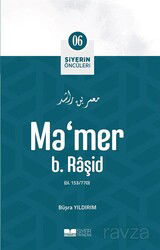 Ma'mer B. Raşid / Siyerin Öncüleri (06) - Siyer Yayınları