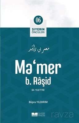 Ma'mer B. Raşid / Siyerin Öncüleri (06) - 1