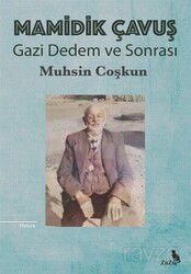 Mamidik Çavuş - Gazi Dedem ve Sonrası - Zuzu Kitap