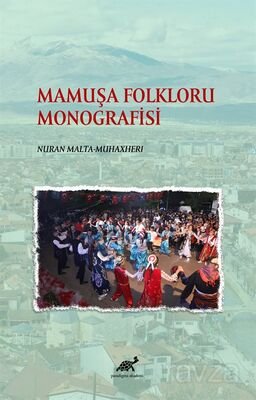 Mamuşa Folkloru Monografisi - 1