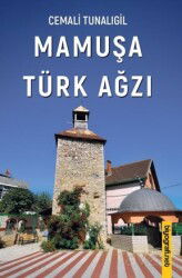 Mamuşa Türk Ağzı - Biyografi.net