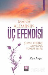 Mana Aleminin Üç Efendisi - Türk Edebiyatı Vakfı