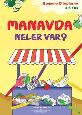 Manavda Neler Var? / Boyama Kitaplarim 4-5 Yaş - 1