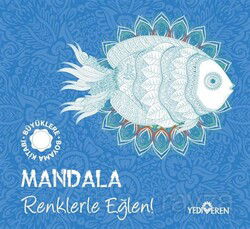 Mandala / Renklerle Eğlen! - Yediveren Yayınları