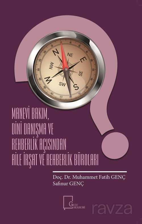 Manevi Bakım, Dini Danışma ve Rehberlik Açısında Aile İrşat ve Rehberlik Büroları - Gece Akademi