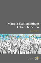 Manevi Danışmanlığın Felsefi Temelleri - Eskiyeni Yayınları