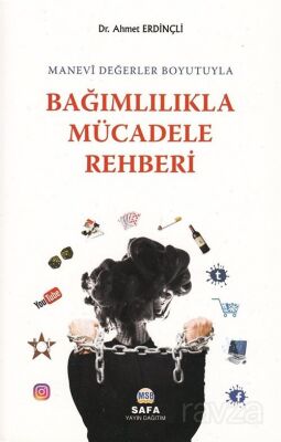 Manevi Değerler Boyutuyla Bağımlılıkla Mücadele Rehberi - 1