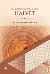Manevi Eğitim Metodu Olarak Halvet - Diyanet Vakfı Yayınları