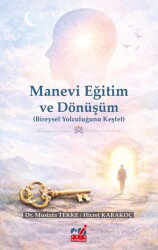Manevi Eğitim ve Dönüşüm (Bireysel Yolculuğunu Keşfet) - Emin Yayınları (Bursa)