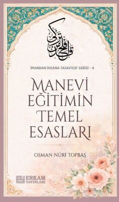 Manevi Eğitimin Temel Esasları / İmandan İhsana Tasavvuf Serisi-4 - 1
