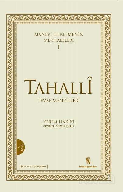 Manevi İlerlemenin Merhaleleri (I) Tahalli (Tevbe Menzilleri) - İnsan Yayınları