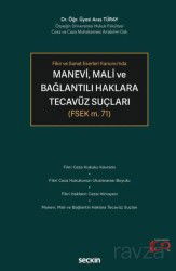 Manevi, Mali ve Bağlantılı Haklara Tecavüz Suçları - Seçkin Yayıncılık