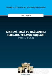 Manevi, Mali ve Bağlantılı Haklara Tecavüz Suçları (FSEK m. 71/1-1) İstanbul Ceza Hukuku ve Kriminol - On İki Levha Yayıncılık