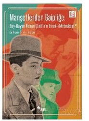 Manşetlerden Gaipliğe: Bay-Bayan Kenan Çinili'nin Evrak-ı Metrukesi - Sel Yayınları