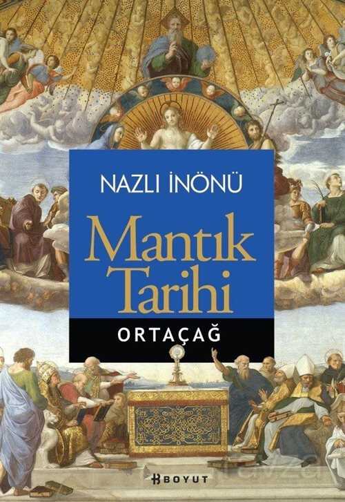 Mantık Tarihi / Ortaçağ - Boyut Yayın Grubu