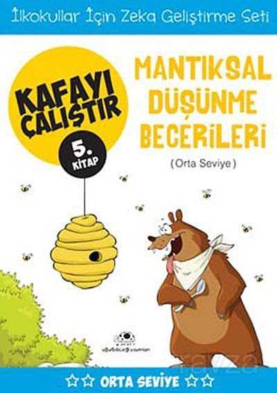 Mantıksal Düşünme Becerileri / Kafayı Çalıştır 5. Kitap (Orta Seviye) - Uğurböceği Yayınları