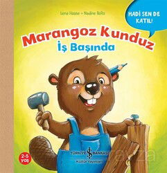 Marangoz Kunduz İş Başında / Hadi Sen De Katıl ! - İş Bankası Yayınları