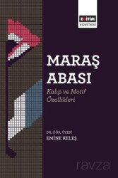 Maraş Abası: Kalıp ve Motif Özellikleri - Eğitim Kitabevi
