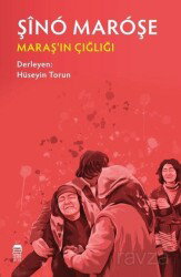 Maraş'ın Çığlığı / Şînó Maróşe - Ceylan Yayınları