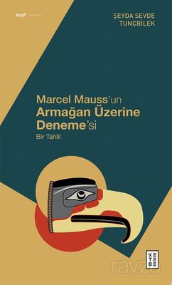 Marcel Mauss'un Armağan Üzerine Deneme'si - 1