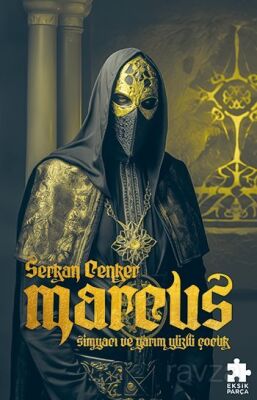 Marcus : Simyacı ve Yarım Yüzlü Çocuk - 1