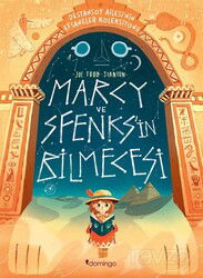 Marcy ve Sfenks'in Bilmecesi: Destansoy Ailesi'nin Efsaneler Koleksiyonu - Domingo Yayınevi Çocuk