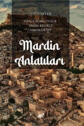 Mardin Anlatıları - Paradigma Akademi Yayınları