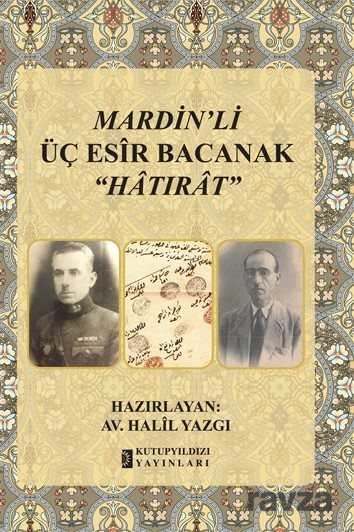 Mardin'li Üç Esir Bacanak - 1