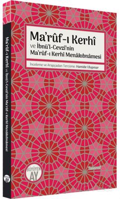 Ma'rûf-ı Kerhî ve İbnü'l-Cevzî'nin Ma'rûf-ı Kerhî Menakıbnamesi - 1