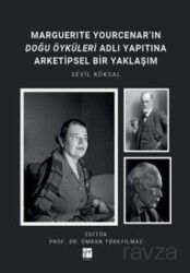 Marguerıte Yourcenar'ın Doğu Öyküleri Adlı Yapıtına Arketipsel Bir Yaklaşım - Gazi Kitabevi