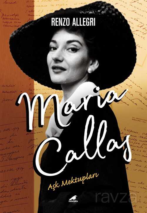 Maria Callas: Aşk Mektupları - Kara Karga Yayınları