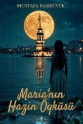 Maria'nın Hazin Öyküsü - Kashna Kitap Ağacı