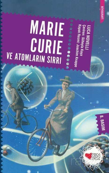 Marie Curie ve Atomların Sırrı - Can Çocuk Yayınları