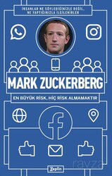 Mark Zuckerberg : En Büyük Risk, Hiç Risk Almamaktır - Zeplin