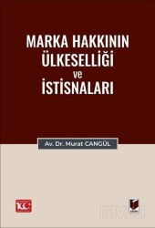 Marka Hakkının Ülkeselliği ve İstisnaları - Adalet Yayınevi