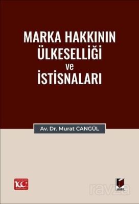 Marka Hakkının Ülkeselliği ve İstisnaları - 1