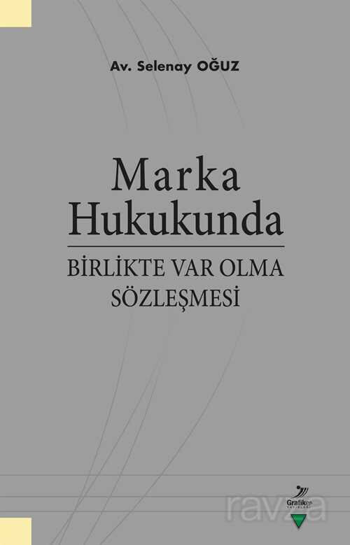 Marka Hukukunda Birlikte Var Olma Sözleşmesi - Grafiker Yayınları