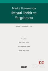 Marka Hukukunda İhtiyati Tedbir ve Yargılaması - Seçkin Yayıncılık