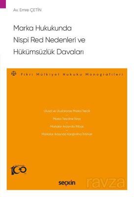 Marka Hukukunda Nispi Red Nedenleri ve Hükümsüzlük Davaları - 1