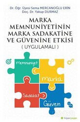 Marka Menuniyetinin Marka Sadakatine ve Güvenine Etkisi (Uygulamalı) - Hiper Yayın