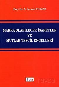 Marka Olabilecek İşaretler ve Mutlak Tescil Engelleri - 1